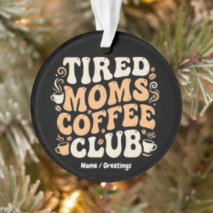 Retro-Müde-Mütter-Kaffeeclub-Vintage-Ästhetik Ornament
