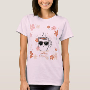Retro-Müder-aber-groovy-Kaffeetassen-Grafikdesign T-Shirt