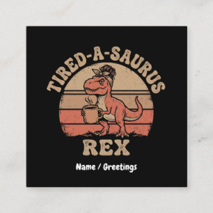 Retro Müder T-Rex Unordentlicher Dutt Kaffee Dinos Quadratische Visitenkarte