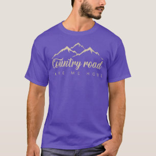 Retro Music Arts Country Straßen nehmen mich Zuhau T-Shirt