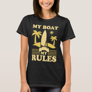 Retro My Boat My Rules Catamaran Captain T-Shirt