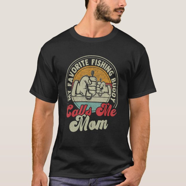 Retro My Favorite Fishing Buddy Call Me Mom Fishin T-Shirt (Vorderseite)