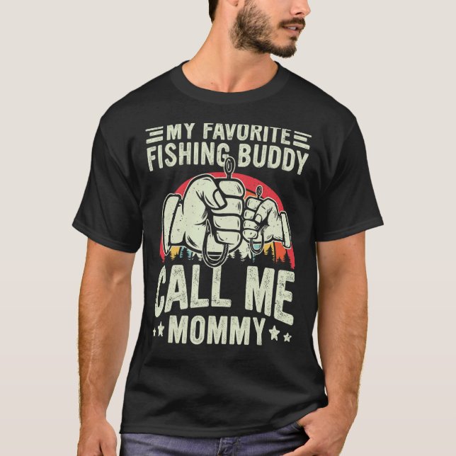 Retro My Favorite Fishing Buddy Call Me Mommy Fish T-Shirt (Vorderseite)