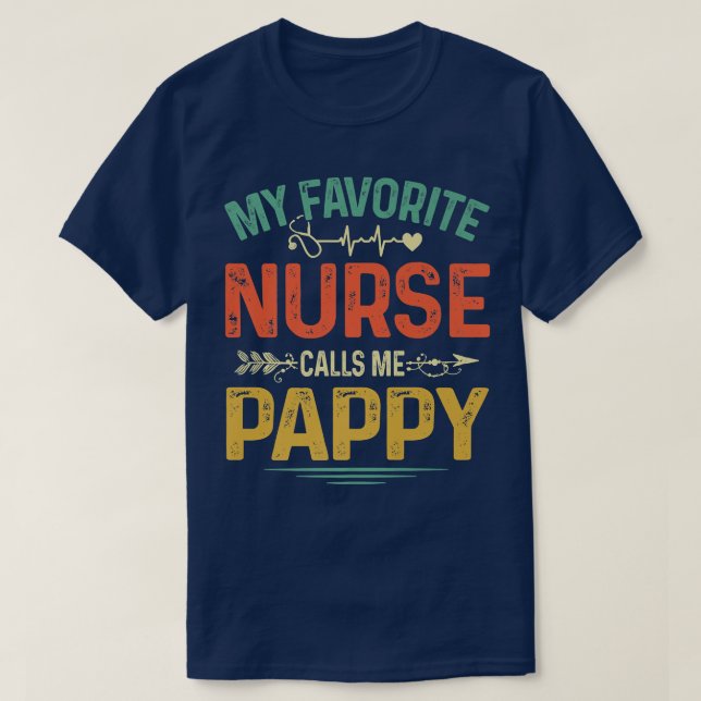 Retro My Favorite Nurse Calls Me Pappy Father's Da T-Shirt (Design vorne)