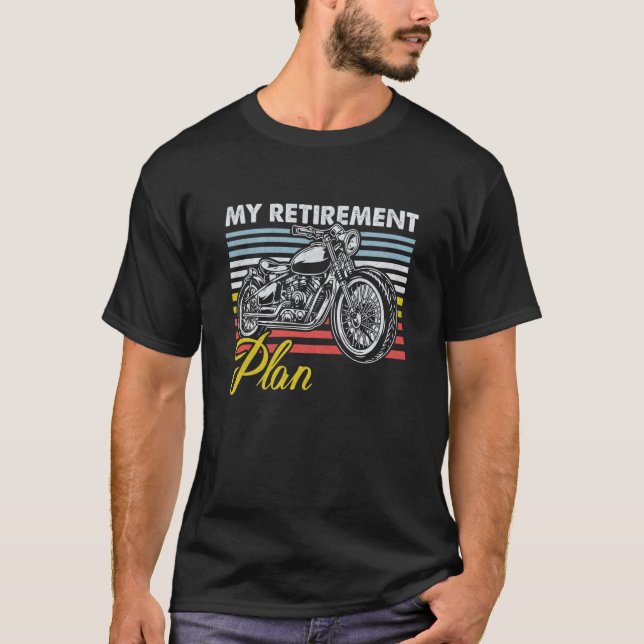 Retro My Retirement Plan Motorcycle Bikers  1 T-Shirt (Vorderseite)