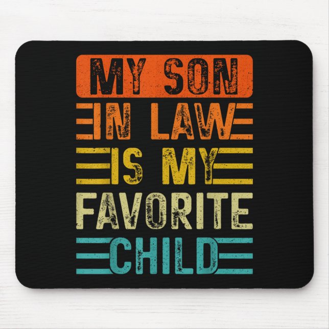 Retro My Son In Law Is My Favorite Child Funny Fam Mousepad (Vorne)