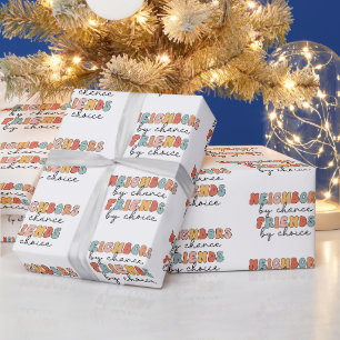 Retro Nachbarn durch Chance Freunde durch Auswahl Geschenkpapier