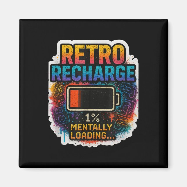 „retro Nachladen – Mental am Laden…“ Magnet (Vorne)