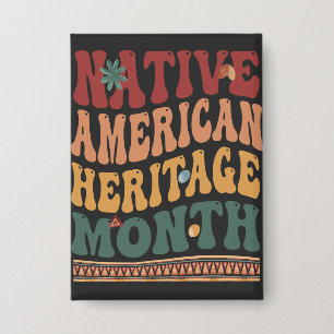 Retro Native American Heritage Month Indigenous Button
