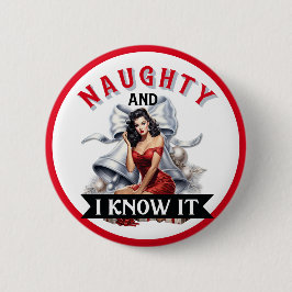 Retro Naughty und ich wissen, es Weihnachten Pinup Button