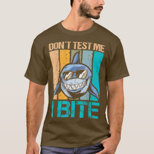 Retro Nicht testen Ich beiße Design für Hai-Liebha T-Shirt