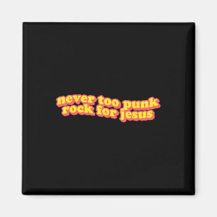 Retro niemals zu Punk Rock für Jesus Christlicher Magnet