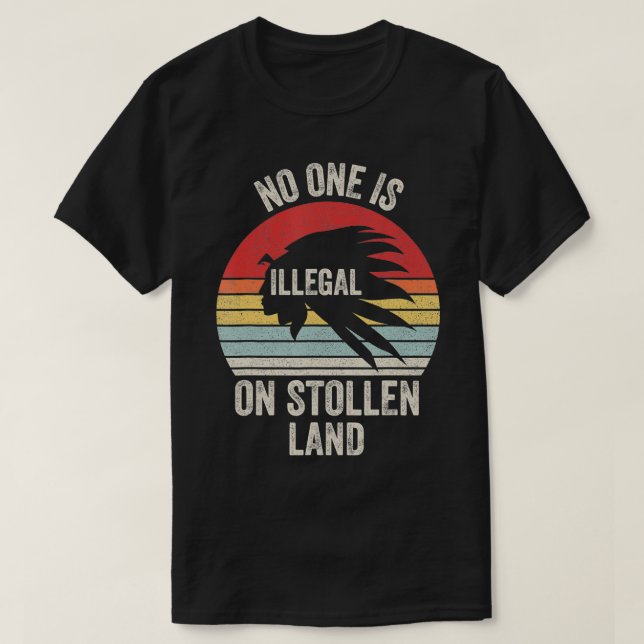 Retro niemand ist illegal auf gestohlenen Land ein T-Shirt (Design vorne)