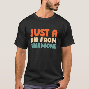 Retro nur ein Kind von West Virginia Fairmont USA T-Shirt
