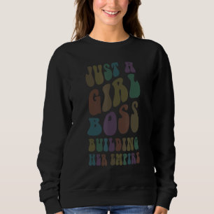 Retro NUR EIN MÄDCHEN-BOSS, DER SEIN IMPERIUM AUFB Sweatshirt