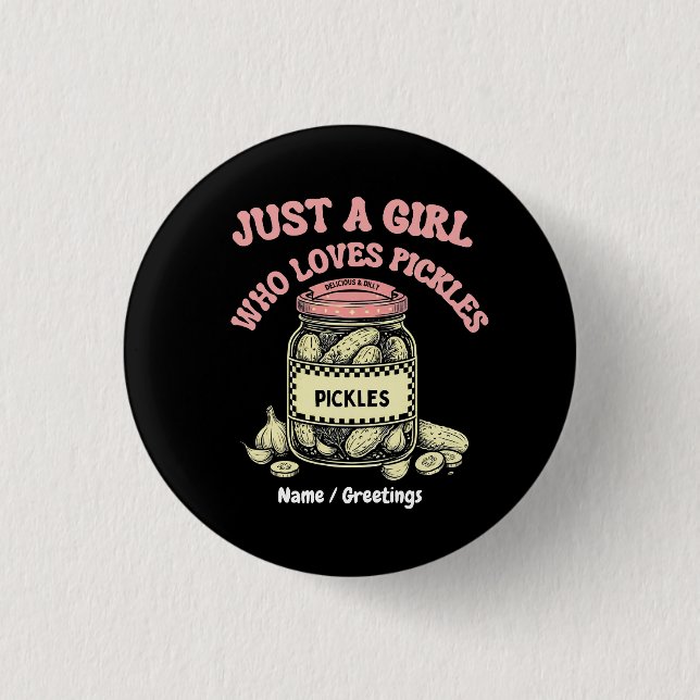 Retro-"Nur ein Mädchen, das Pickles liebt"-Glas-Ku Button (Vorderseite)