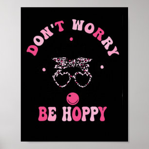 Retro Oaster Dont Besorgnis be Hoppy Niedliche Son Poster