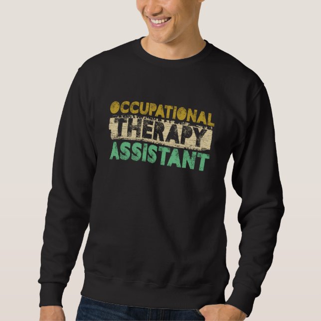 Retro Occupational Therapy Assistant Healthcare Th Sweatshirt (Vorderseite)