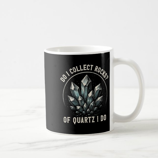 Retro Of Quartz I Do Rock Collector Geode Hunter G Kaffeetasse (Rechts)
