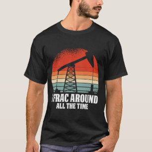 Retro-Ölfeld Öl-Fracker Vintage-Bohrung Fracking T-Shirt