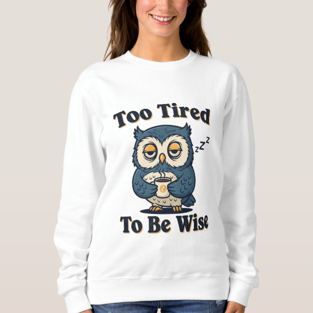 Retro Owl Exhausted Humor Women’s Sweatshirt (Vorderseite)