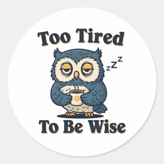 Retro Owl Too Tired Vinyl Sticker (Vorderseite)