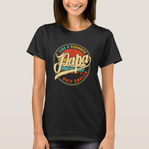 Retro Papa wie ein Opa nur Cooler Vater Definiti T-Shirt