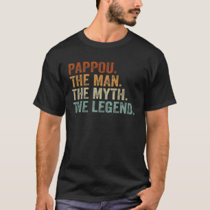 Retro Pappou The Man Myth Legend Daddy Grandpa Fet T-Shirt