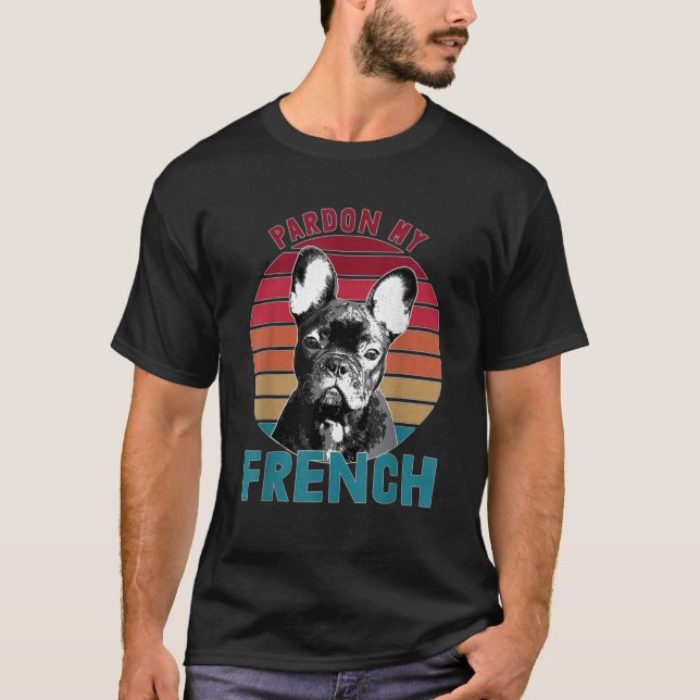 Retro Pardon My Frenchie Dog Lover French Bulldog  T-Shirt (Vorderseite)