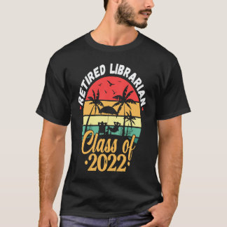 Retro Pensionierter Bibliothekar Klasse Von 2022 L T-Shirt