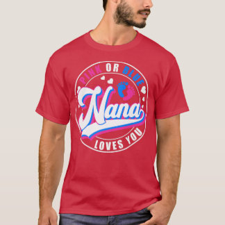 Retro Pink Or Blue Nana Loves You Baby Gender Reve T-Shirt