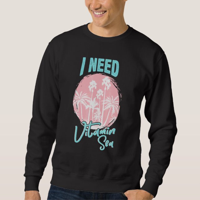 Retro Pink Palm Trees Summer Vibes I Need Vitamin Sweatshirt (Vorderseite)