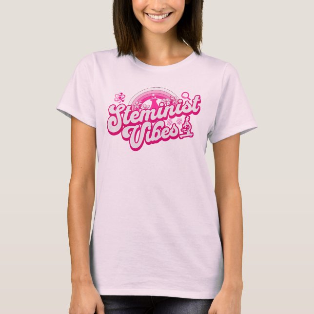Retro Pink Steminist Vibes for Science Girl T-Shirt (Vorderseite)