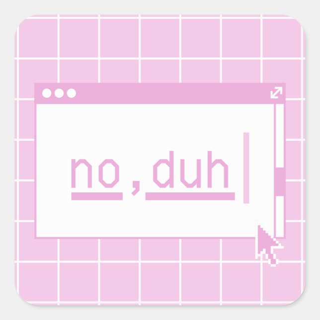 Retro Pixel No Duh Quadratischer Aufkleber (Vorderseite)
