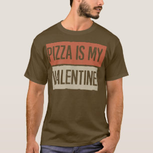 Retro, Pizza ist mein Valentiner Funny T - Shirt