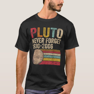 Retro Pluto Vergessen Sie niemals den Niedlichen W T-Shirt