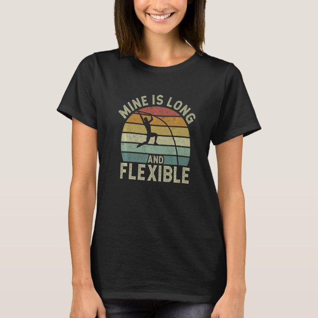 Retro Pole Vaulting Mine Is Long And Flexible Vaul T-Shirt (Vorderseite)