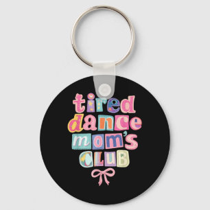 Retro Preppy Coqutte Müde Dance Moms Club Mama Schlüsselanhänger