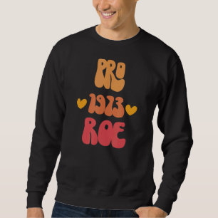 Retro Pro Roe 1985 Frauenrechte Sweatshirt