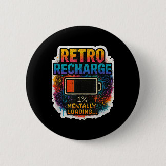 “retro Recharge – Mentally Loading…”  Button
