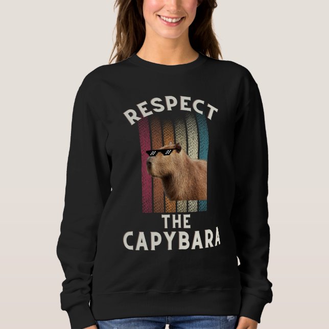 Retro  Respect The Capybara Rodent Animal Joke Pul Sweatshirt (Vorderseite)