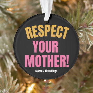 Retro Respektiere Deine Mutter Grafik Lustiges Mut Ornament