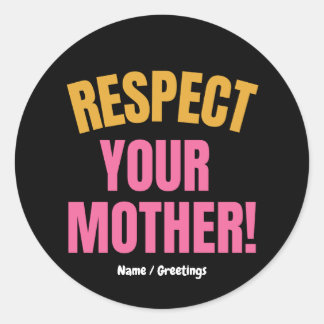 Retro Respektiere Deine Mutter Grafik Lustiges Mut Runder Aufkleber