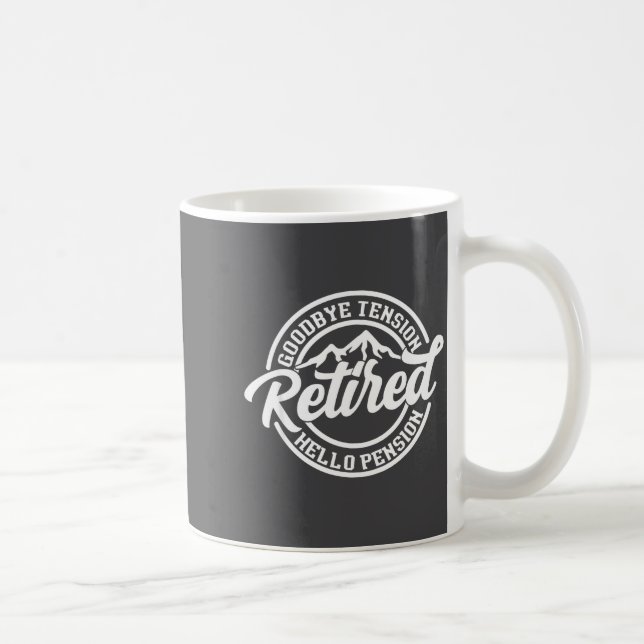 Retro Retired Goodbye Tension Hello Pension Retire Kaffeetasse (Rechts)