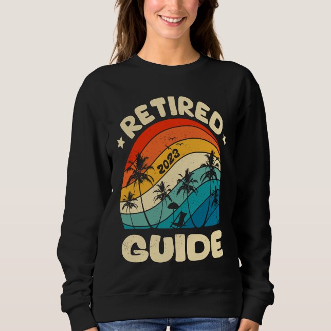 Retro Retired Guide Vintage Retirement Worked Sweatshirt (Vorderseite)