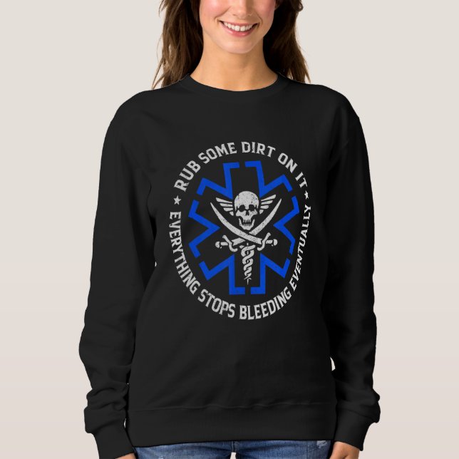 Retro Rub Some Dirt On It Medic EMS EMT Paramedic  Sweatshirt (Vorderseite)