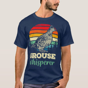 Retro Ruffed Grouse Whisperer Bird Junting Gift T-Shirt