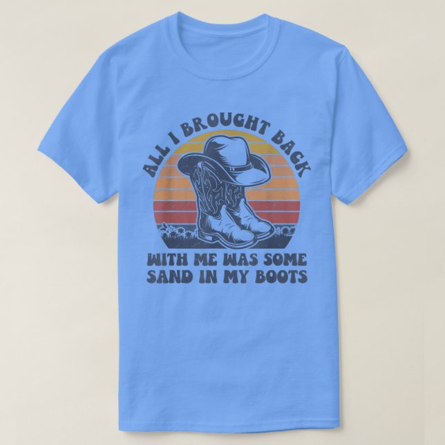 Retro Sand In My Boots Cowboy Hat Western Life Cou T-Shirt (Design vorne)