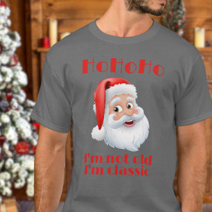 Retro Santa Claus Hospho I'm not old I'm Classic T-Shirt