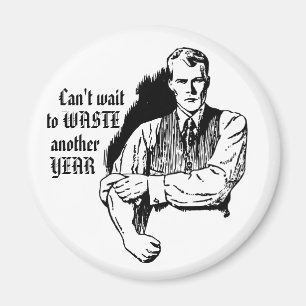 Retro-Sarkastischer Magnet "Ein weiteres Jahr vers